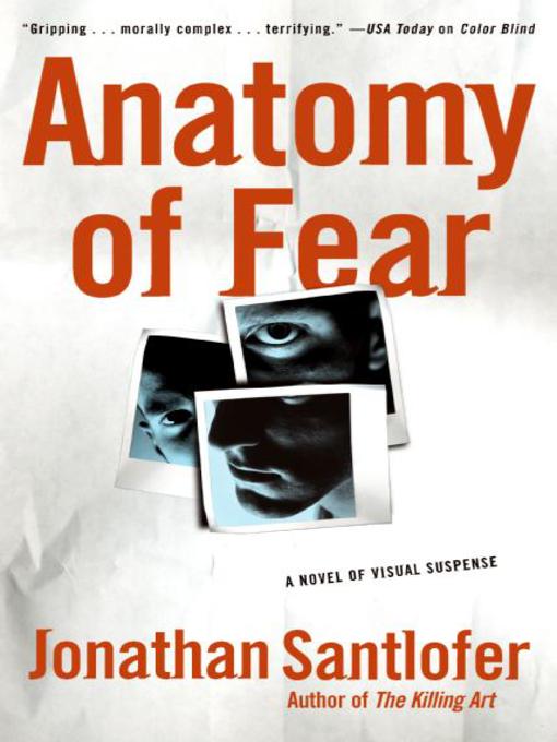 Title details for Anatomy of Fear by Jonathan Santlofer - Available